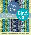 Cast On, Bind Off: 54 metody krok po kroku - Cast On, Bind Off: 54 Step-By-Step Methods