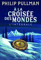 la croisee des mondes - Integrale