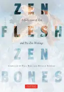 Zen Flesh, Zen Bones: Zbiór pism zen i pre-zen - Zen Flesh, Zen Bones: A Collection of Zen and Pre-Zen Writings