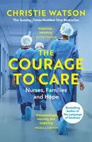 Odwaga w opiece - pielęgniarki, rodziny i nadzieja - Courage to Care - Nurses, Families and Hope