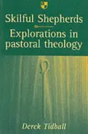 Zręczni pasterze: Eksploracje w teologii pastoralnej - Skilful Shepherds: Explorations in Pastoral Theology