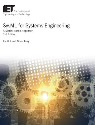 Sysml dla inżynierii systemów: Podejście oparte na modelach - Sysml for Systems Engineering: A Model-Based Approach