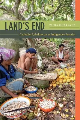 Land's End: Kapitalistyczne relacje na rdzennej granicy - Land's End: Capitalist Relations on an Indigenous Frontier