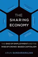 Gospodarka współdzielenia: Koniec zatrudnienia i wzrost kapitalizmu opartego na tłumie - The Sharing Economy: The End of Employment and the Rise of Crowd-Based Capitalism