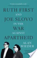 Ruth First i Joe Slovo w wojnie przeciwko apartheidowi - Ruth First and Joe Slovo in the War Against Apartheid