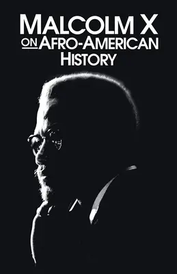 Malcolm X o historii Afroamerykanów - Malcolm X on Afro-American History