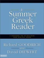 Summer Greek Reader: Zeszyt ćwiczeń do nauki biblijnej greki - A Summer Greek Reader: A Workbook for Maintaining Your Biblical Greek