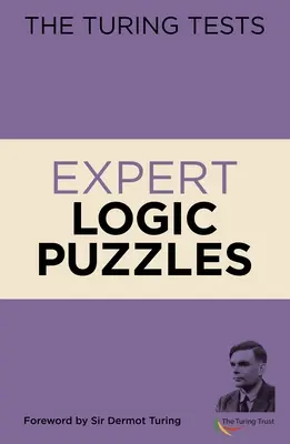 The Turing Tests Expert Logic Puzzles: Przedmowa Sir Dermota Turinga - The Turing Tests Expert Logic Puzzles: Foreword by Sir Dermot Turing