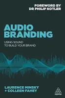 Audio Branding: Wykorzystanie dźwięku do budowania marki - Audio Branding: Using Sound to Build Your Brand