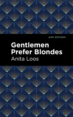 Dżentelmeni wolą blondynki: intymny pamiętnik profesjonalnej damy - Gentlemen Prefer Blondes: The Intimate Diary of a Professional Lady