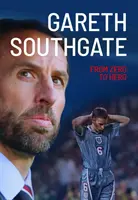 Gareth Southgate - od zera do bohatera - Gareth Southgate - From Zero to Hero