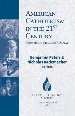 Amerykański katolicyzm w XXI wieku: Rozdroża, kryzys czy odnowa? - American Catholicism in the 21st Century: Crossroads, Crisis, or Renewal?