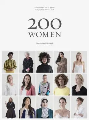 200 kobiet: Who Will Change the Way You See the World (Coffee Table Book, Inspiring Women's Book, Social Book, Graduation Book) - 200 Women: Who Will Change the Way You See the World (Coffee Table Book, Inspiring Women's Book, Social Book, Graduation Book)