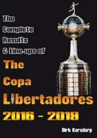 Komplet wyników i składów Copa Libertadores 2016-2019 - Complete Results & Line-ups of the Copa Libertadores 2016-2019