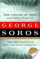 Krach 2008 roku i jego znaczenie: Nowy paradygmat dla rynków finansowych - Crash of 2008 and What It Means: The New Paradigm for Financial Markets