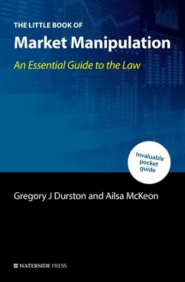 The Little Book of Market Manipulation: Niezbędny przewodnik po prawie - The Little Book of Market Manipulation: An Essential Guide to the Law