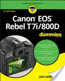 Canon EOS Rebel T7i/800D dla początkujących - Canon EOS Rebel T7i/800D for Dummies