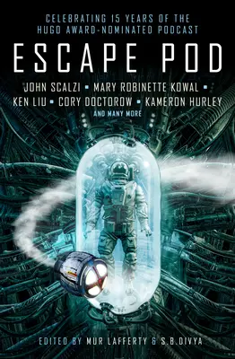 Escape Pod: Antologia science fiction - Escape Pod: The Science Fiction Anthology