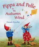 Pippa i Pelle na jesiennym wietrze - Pippa and Pelle in the Autumn Wind