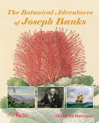 Botaniczne przygody Josepha Banksa - The Botanical Adventures of Joseph Banks