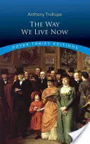 Sposób, w jaki teraz żyjemy - The Way We Live Now