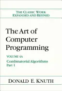 Sztuka programowania komputerowego, tom 4A: Algorytmy kombinatoryczne, część 1 - The Art of Computer Programming, Volume 4A: Combinatorial Algorithms, Part 1
