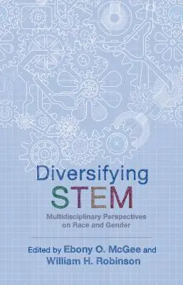 Diversifying Stem: Multidyscyplinarne spojrzenie na rasę i płeć - Diversifying Stem: Multidisciplinary Perspectives on Race and Gender