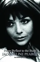 Od Byfleet do buszu - autobiografia Jacqueline Pearce - From Byfleet to the Bush - The Autobiography of Jacqueline Pearce