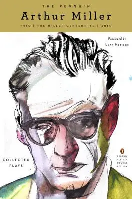 The Penguin Arthur Miller: Collected Plays (Penguin Classics Deluxe Edition)