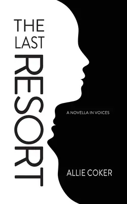 The Last Resort: Powieść w głosach - The Last Resort: A Novella in Voices