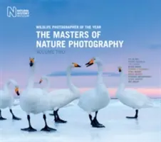 Wildlife Photographer of the Year: Mistrzowie fotografii przyrodniczej tom drugi: tom drugi - Wildlife Photographer of the Year: The Masters of Nature Photography Volume Two: Volume Two