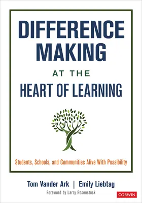 Tworzenie różnic w sercu uczenia się: Uczniowie, szkoły i społeczności pełne możliwości - Difference Making at the Heart of Learning: Students, Schools, and Communities Alive with Possibility