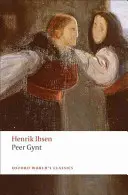 Peer Gynt: Poemat dramatyczny - Peer Gynt: A Dramatic Poem