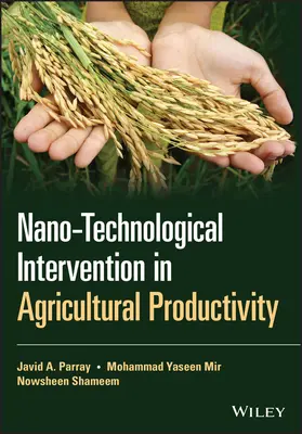 Nanotechnologiczna interwencja w produktywność rolnictwa - Nano-Technological Intervention in Agricultural Productivity