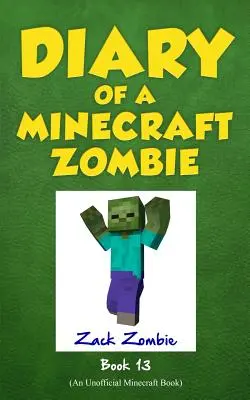 Pamiętnik minecraftowego zombie, Księga 13: Piątkowa noc strachów - Diary of a Minecraft Zombie, Book 13: Friday Night Frights