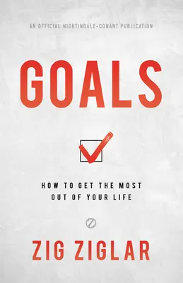 Cele: Jak wyciągnąć z życia to, co najlepsze - Goals: How to Get the Most Out of Your Life