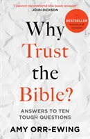 Dlaczego warto ufać Biblii? (poprawiona i zaktualizowana): Odpowiedzi na dziesięć trudnych pytań - Why Trust the Bible? (Revised and Updated): Answers to Ten Tough Questions