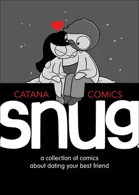 Snug: Kolekcja komiksów o randkach z najlepszym przyjacielem - Snug: A Collection of Comics about Dating Your Best Friend