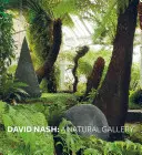 David Nash: Naturalna galeria - David Nash: A Natural Gallery