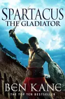 Spartakus: Gladiator - (Spartakus 1) - Spartacus: The Gladiator - (Spartacus 1)