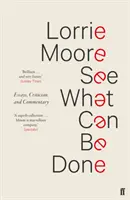 Zobacz, co można zrobić - eseje, krytyka i komentarze - See What Can Be Done - Essays, Criticism, and Commentary