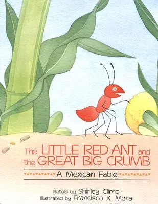 Mała czerwona mrówka i wielki okruszek - The Little Red Ant and the Great Big Crumb