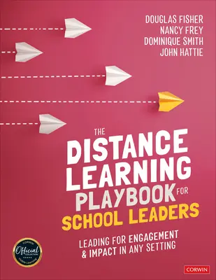 Podręcznik nauczania na odległość dla liderów szkół: Przywództwo w zakresie zaangażowania i wpływu w dowolnym otoczeniu - The Distance Learning Playbook for School Leaders: Leading for Engagement and Impact in Any Setting