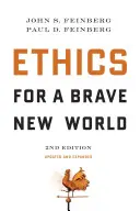 Etyka dla nowego wspaniałego świata, wydanie drugie (zaktualizowane i rozszerzone) - Ethics for a Brave New World, Second Edition (Updated and Expanded)