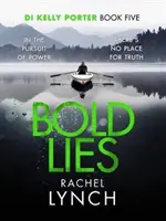 Zuchwałe kłamstwa - DI Kelly Porter Księga piąta - Bold Lies - DI Kelly Porter Book Five