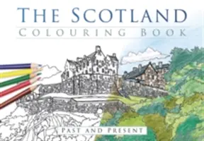 Kolorowanka Szkocja: Przeszłość i teraźniejszość - The Scotland Colouring Book: Past and Present