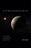 Istoty pozaziemskie - pierwsze oznaki inteligentnego życia poza Ziemią - Extraterrestrial - The First Sign of Intelligent Life Beyond Earth