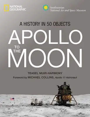 Apollo na Księżyc: Historia w 50 obiektach - Apollo to the Moon: A History in 50 Objects