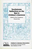 Kamienie milowe: Refleksje na temat tego, co najlepsze w literaturze dziecięcej - Touchstones: Reflections on the Best in Children's Literature