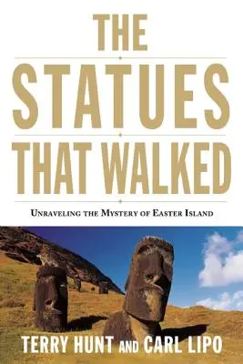 Posągi, które chodziły: Rozwikłanie tajemnicy Wyspy Wielkanocnej - The Statues That Walked: Unraveling the Mystery of Easter Island